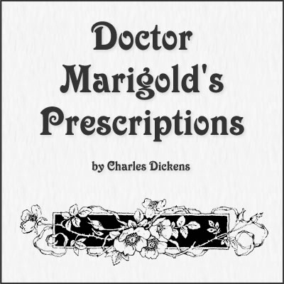 Quotes from Doctor Marigold's Prescriptions by Charles Dickens